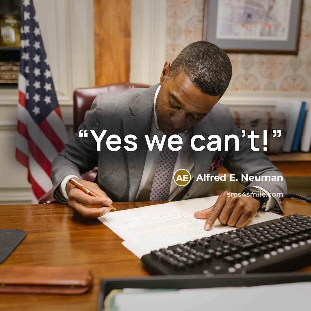 “Yes we can't!” quote by Alfred E. Neuman
