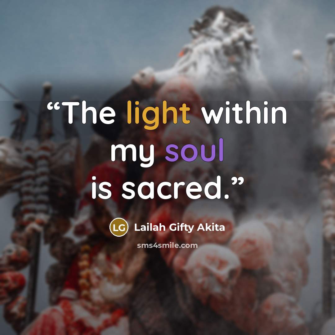 “The light within my soul is sacred.” quote by Lailah Gifty Akita