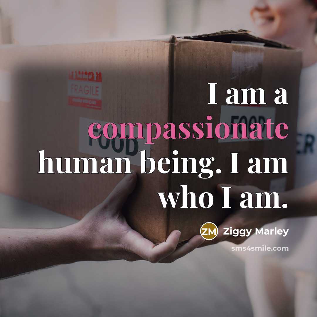 “I am a compassionate human being. I am who I am.” quote by Ziggy Marley