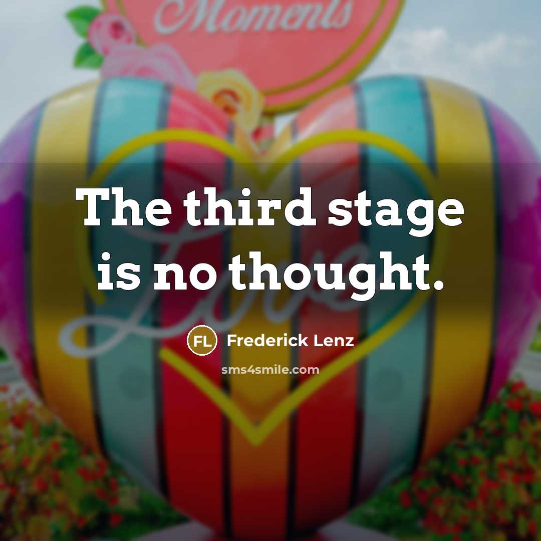 “The third stage is no thought.” quote by Frederick Lenz