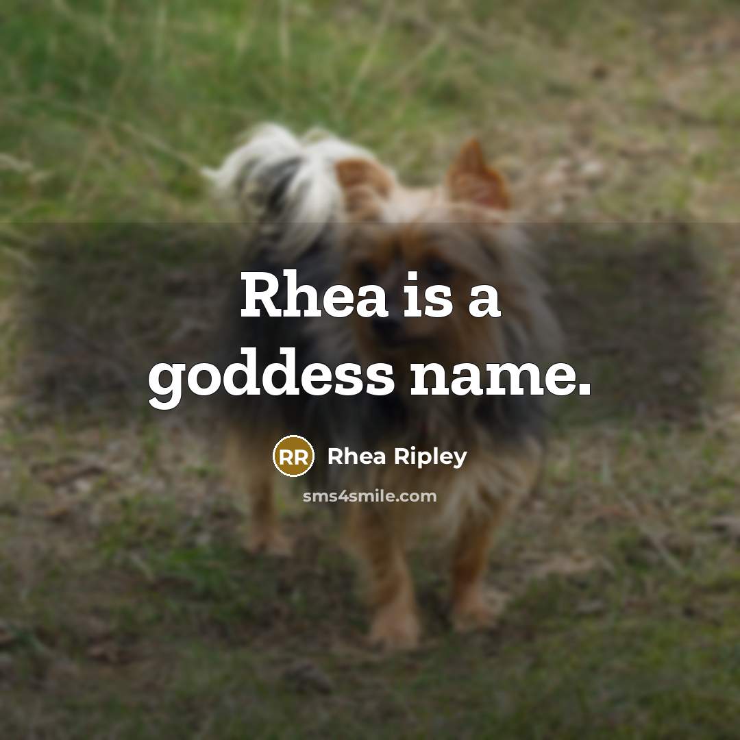 “Rhea is a goddess name.” quote by Rhea Ripley