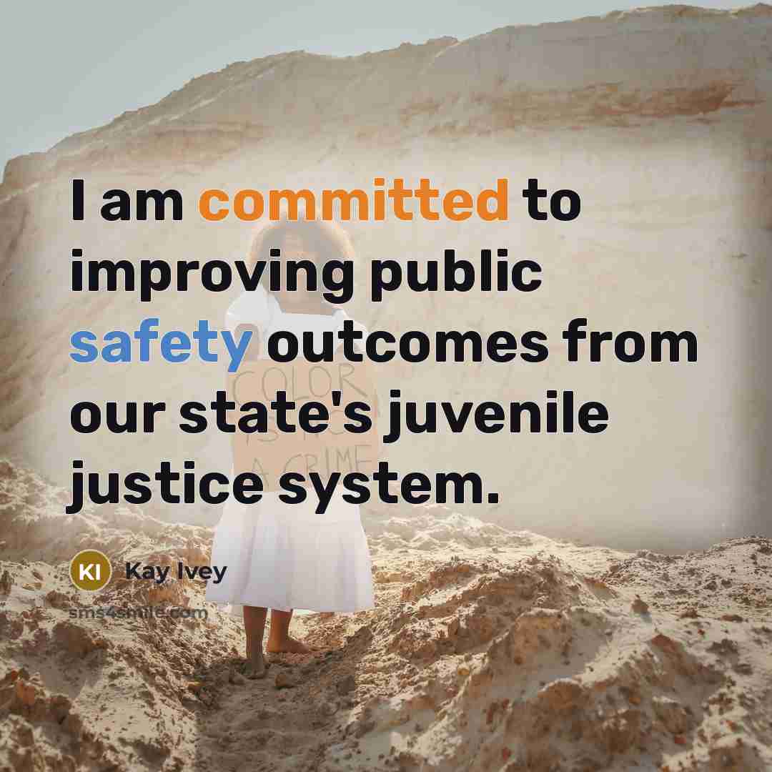 “I am committed to improving public safety outcomes from our state's juvenile justice system.” quote by Kay Ivey