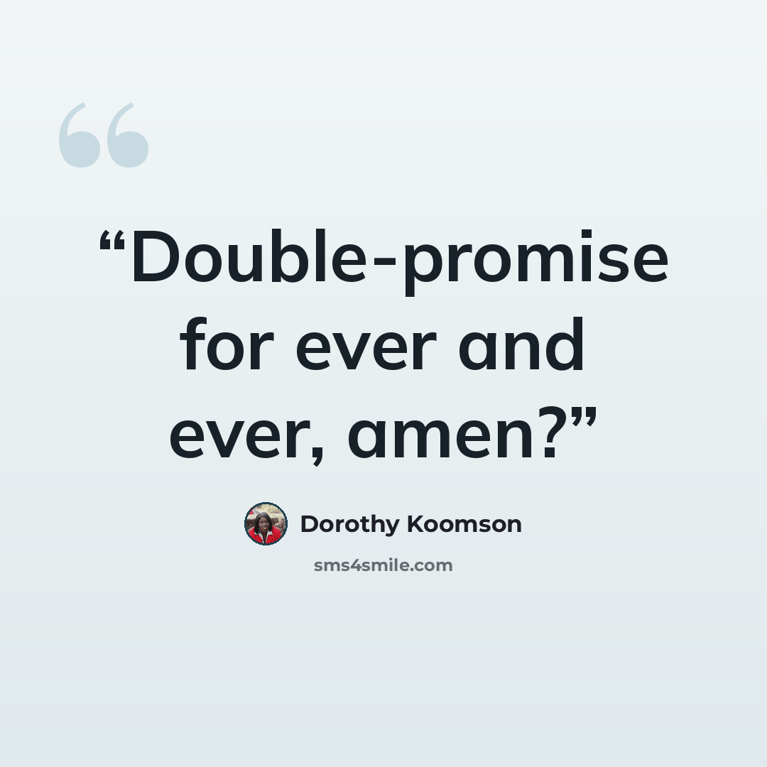 “Double-promise for ever and ever, amen?” quote by Dorothy Koomson