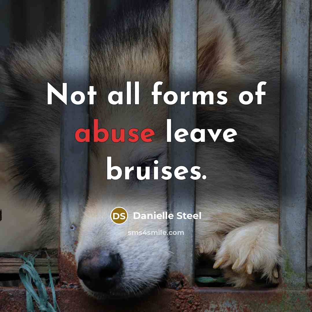 “Not all forms of abuse leave bruises.” quote by Danielle Steel