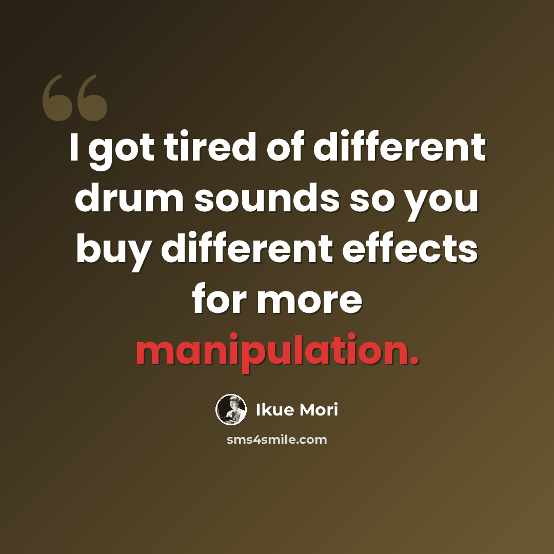 “I got tired of different drum sounds so you buy different effects for more manipulation.” quote by Ikue Mori