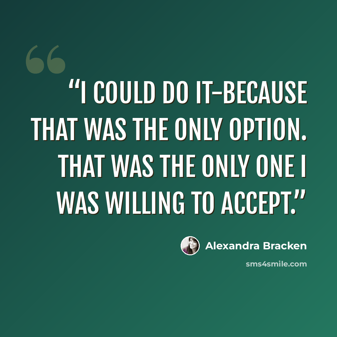 “I could do it-because that was the only option. That was the only one I was willing to accept.” quote by Alexandra Bracken