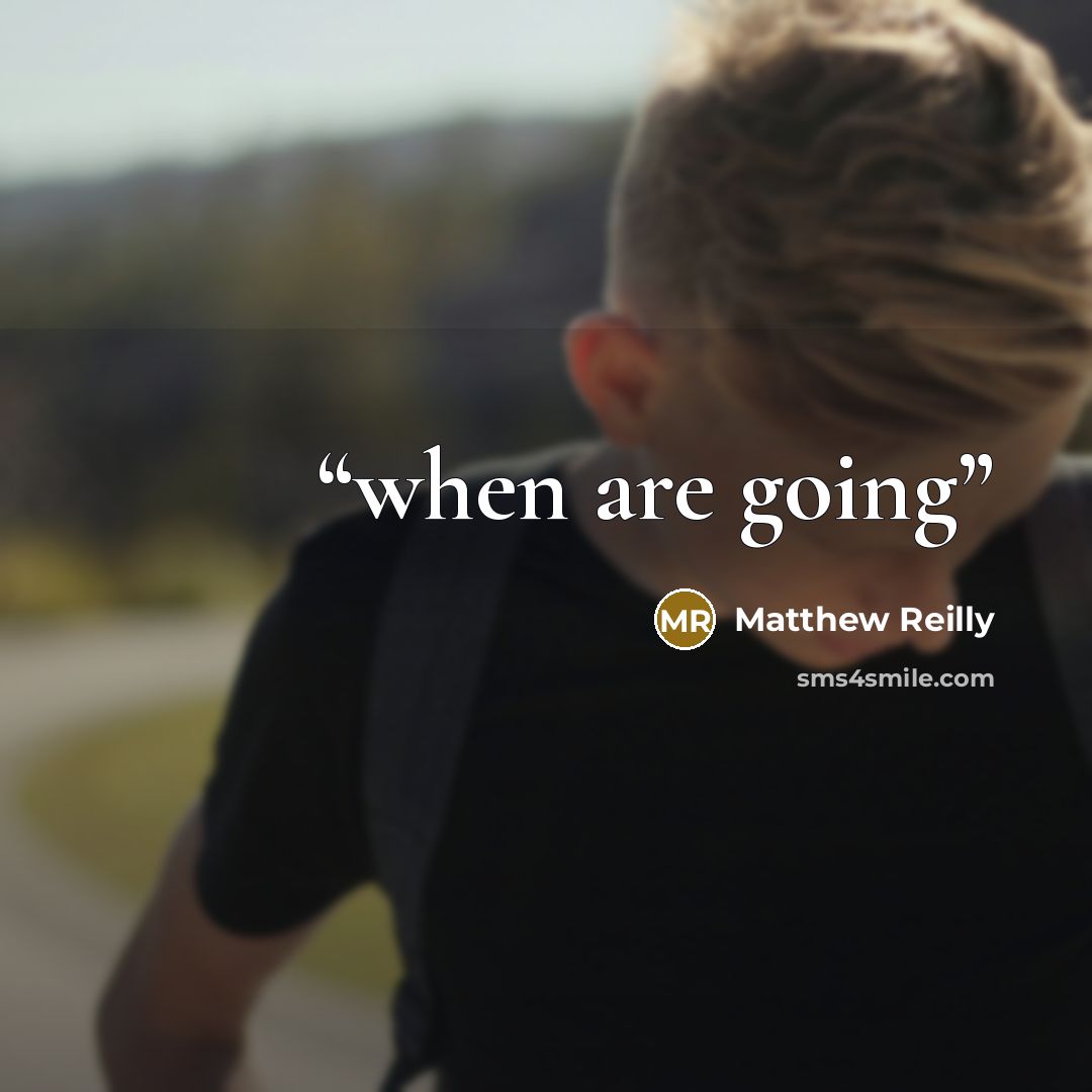 “when are going” quote by Matthew Reilly