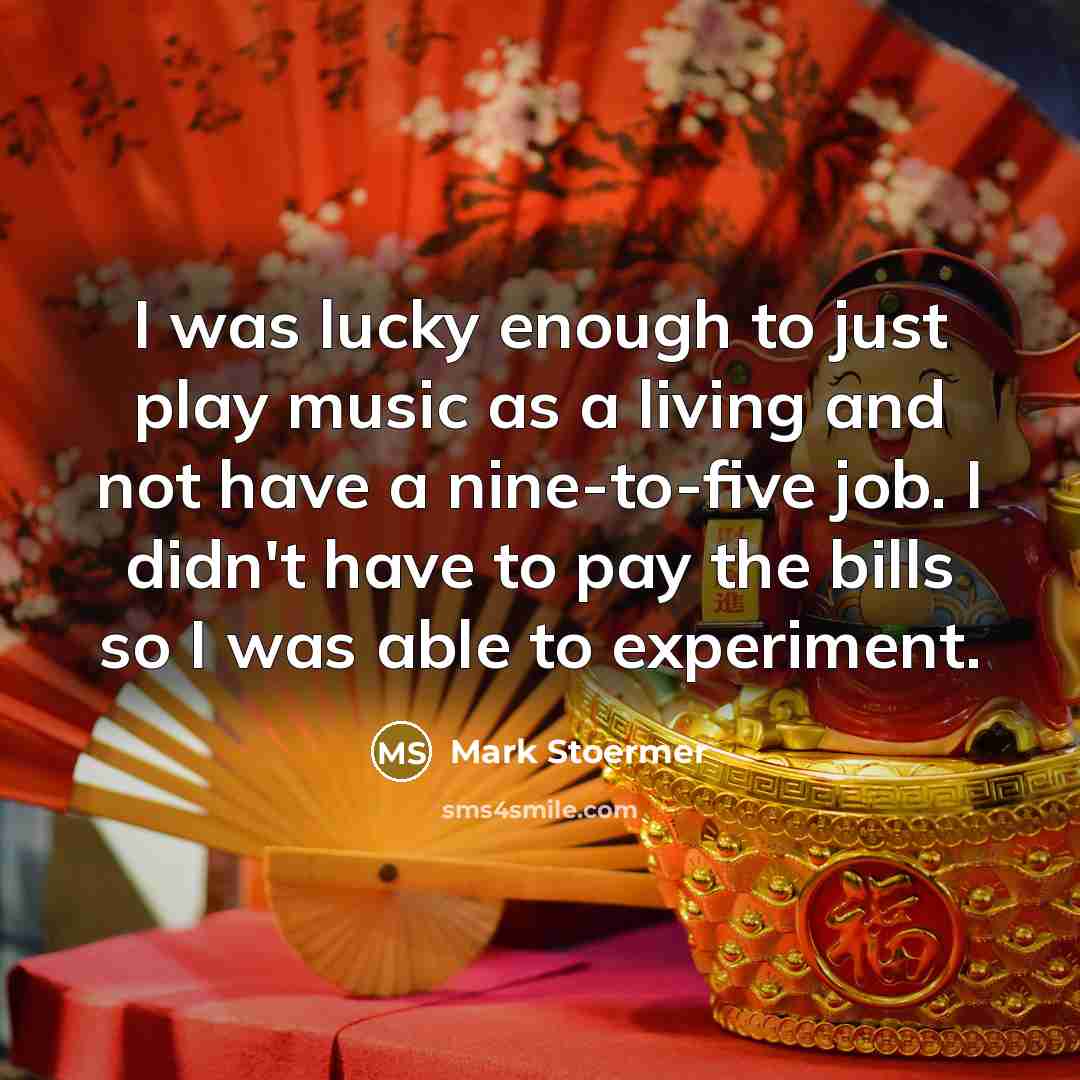 “I was lucky enough to just play music as a living and not have a nine-to-five job. I didn't have to pay the bills so I was able to experiment.” quote by Mark Stoermer