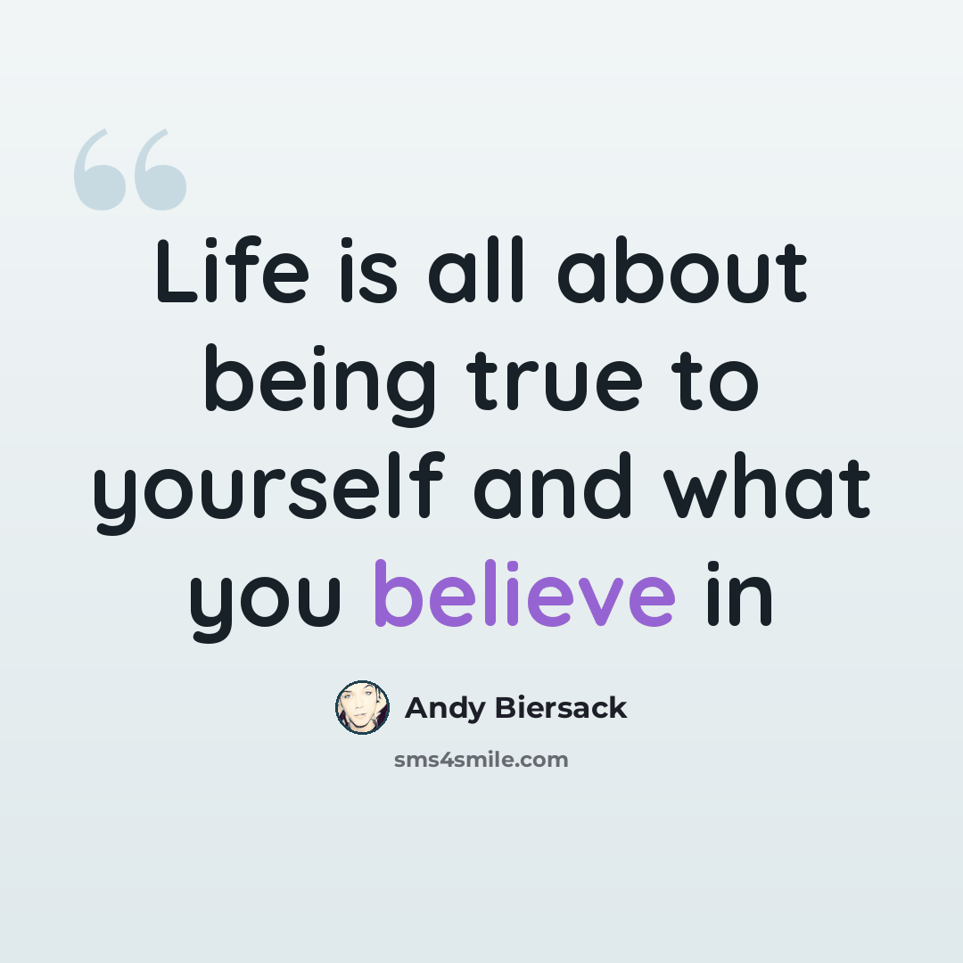 “Life is all about being true to yourself and what you believe in” quote by Andy Biersack