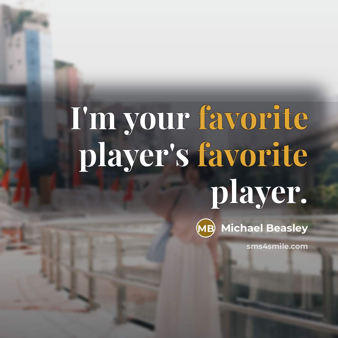 “I'm your favorite player's favorite player.” quote by Michael Beasley