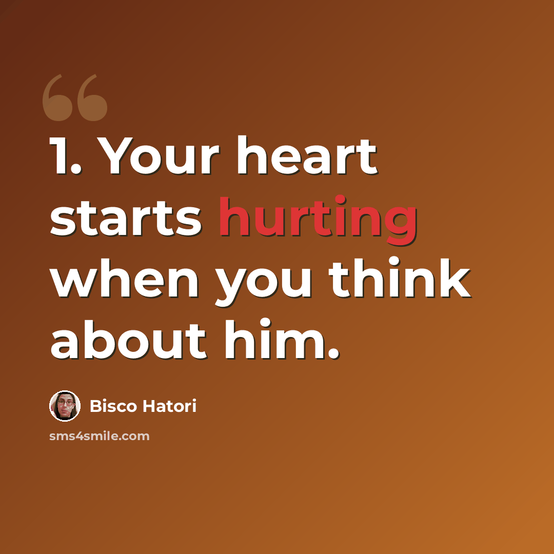 “1. Your heart starts hurting when you think about him.” quote by Bisco Hatori