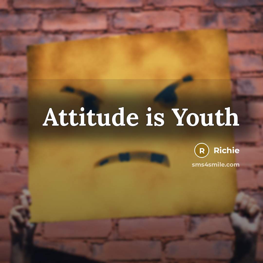 “Attitude is Youth” quote by Richie