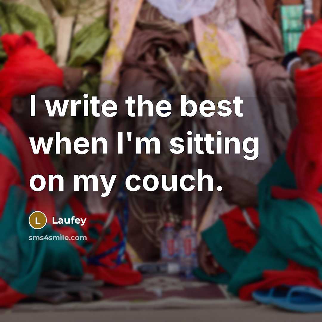 “I write the best when I'm sitting on my couch.” quote by Laufey