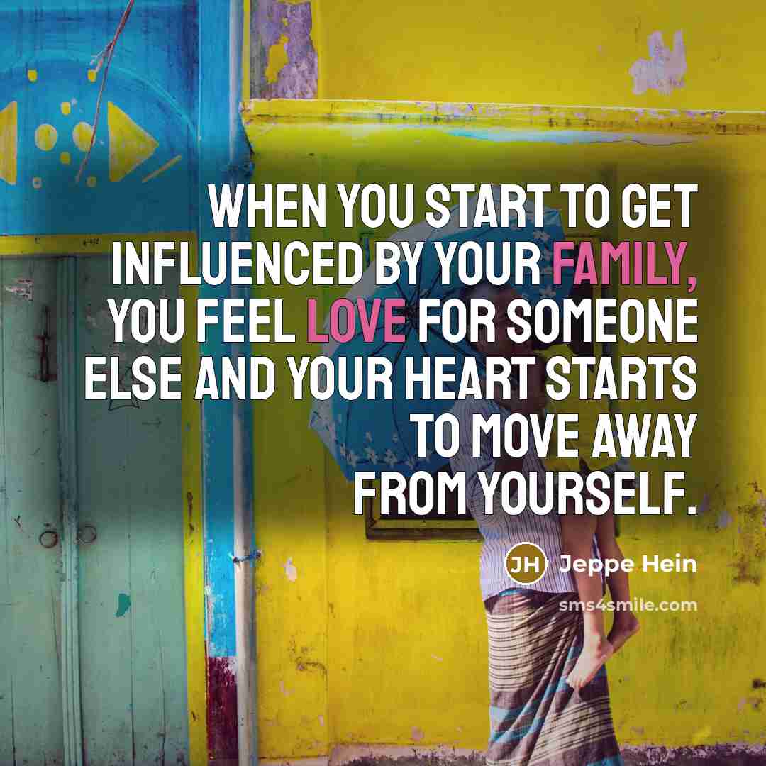 “When you start to get influenced by your family, you feel love for someone else and your heart starts to move away from yourself.” quote by Jeppe Hein