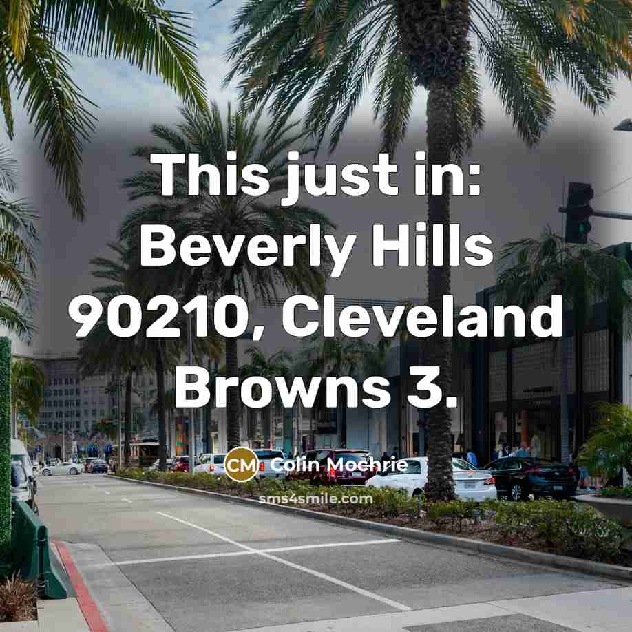 “This just in: Beverly Hills 90210, Cleveland Browns 3.” quote by Colin Mochrie