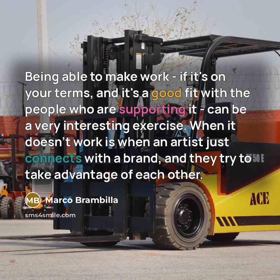 “Being able to make work - if it's on your terms, and it's a good fit with the people who are supporting it - can be a very interesting exercise. When it doesn't work is when an artist just connects with a brand, and they try to take advantage of each other.” quote by Marco Brambilla