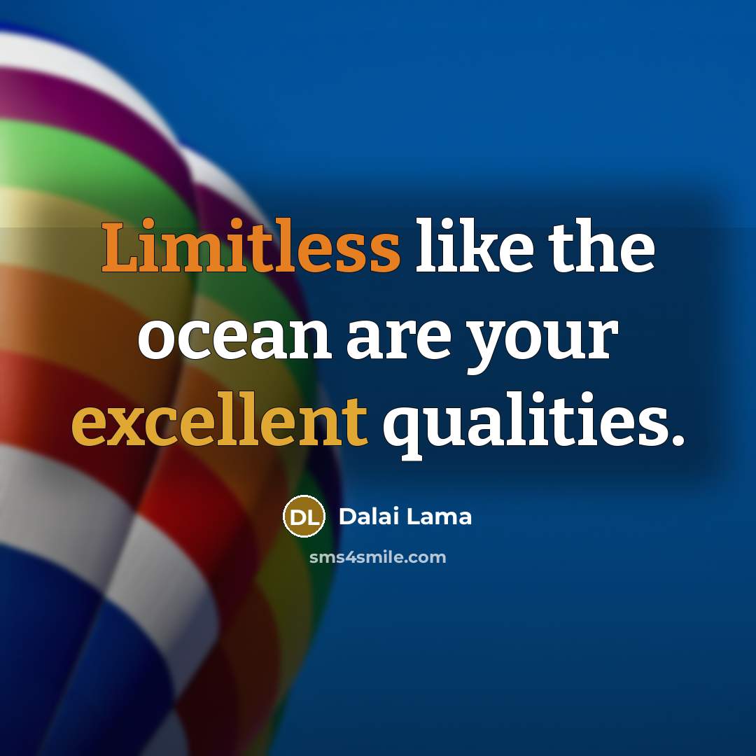 “Limitless like the ocean are your excellent qualities.” quote by Dalai Lama