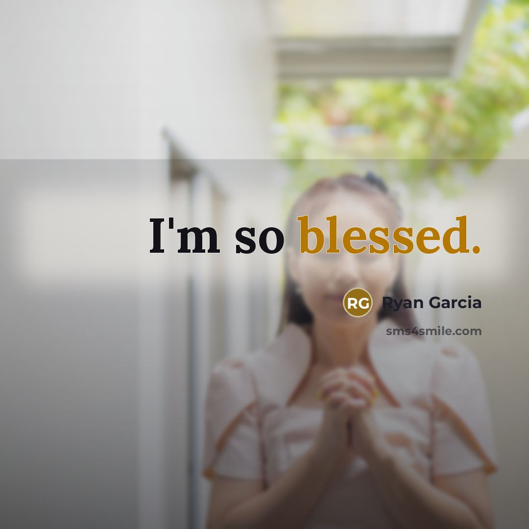“I'm so blessed.” quote by Ryan Garcia