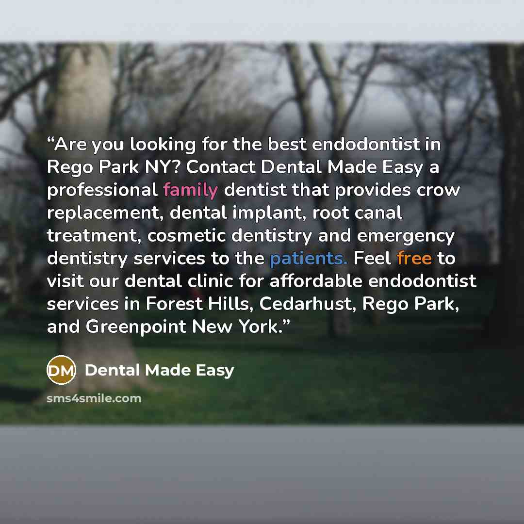 “Are you looking for the best endodontist in Rego Park NY? Contact Dental Made Easy a professional family dentist that provides crow replacement, dental implant, root canal treatment, cosmetic dentistry and emergency dentistry services to the patients. Feel free to visit our dental clinic for…” quote by Dental Made Easy
