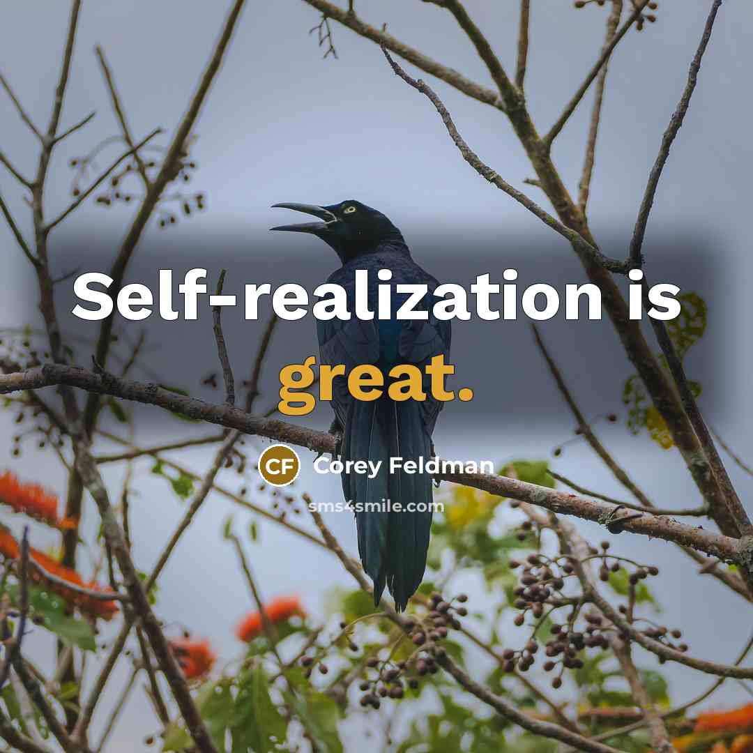 “Self-realization is great.” quote by Corey Feldman