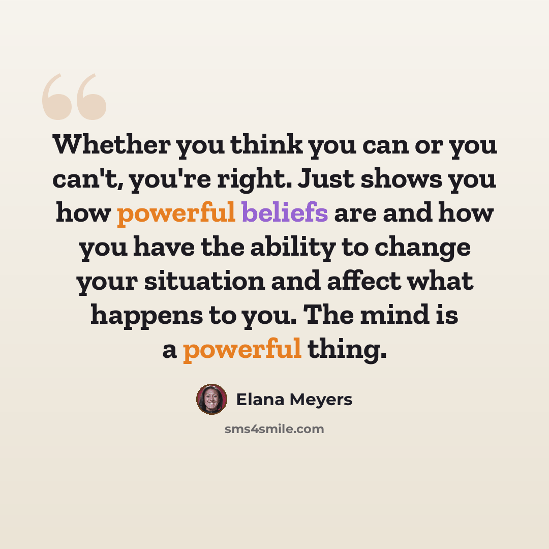 “Whether you think you can or you can't, you're right. Just shows you how powerful beliefs are and how you have the ability to change your situation and affect what happens to you. The mind is a powerful thing.” quote by Elana Meyers