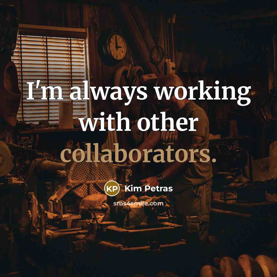 “I'm always working with other collaborators.” quote by Kim Petras