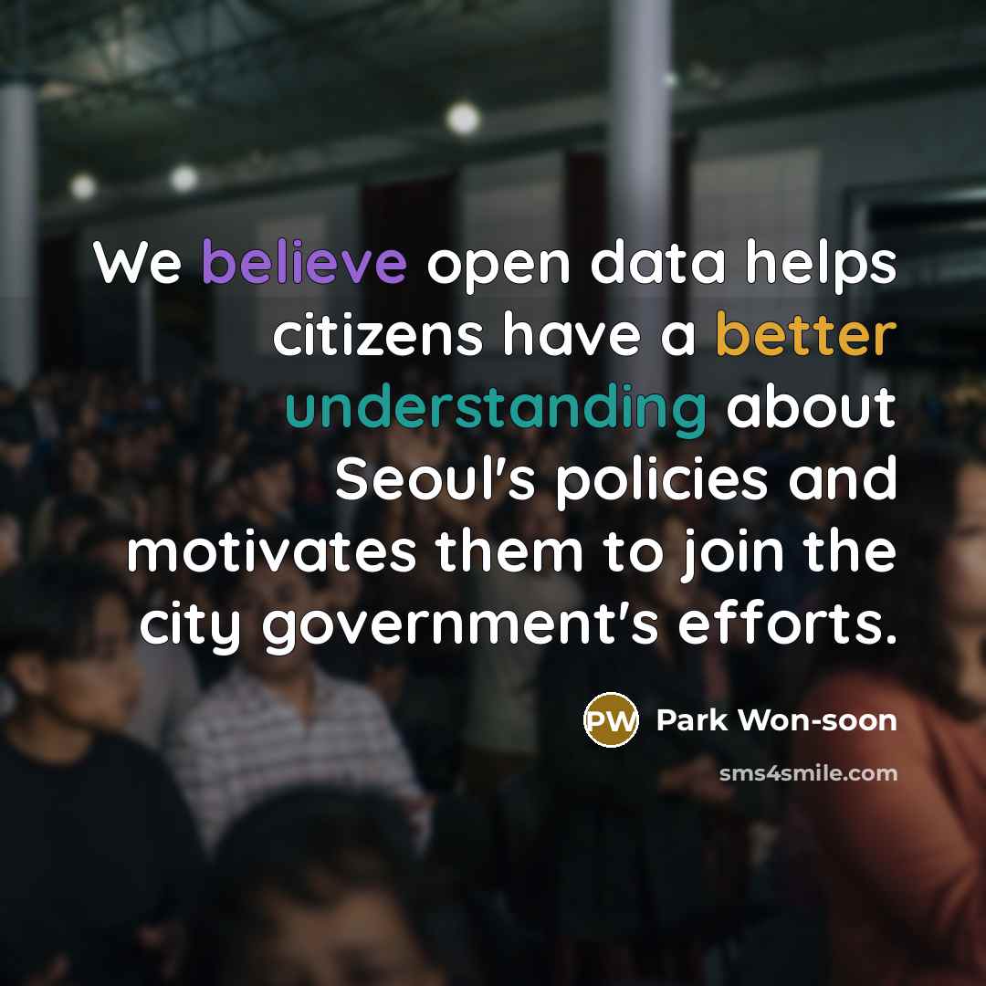 “We believe open data helps citizens have a better understanding about Seoul's policies and motivates them to join the city government's efforts.” quote by Park Won-soon