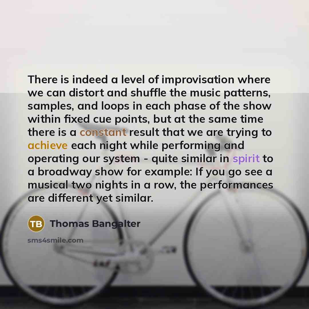 “There is indeed a level of improvisation where we can distort and shuffle the music patterns, samples, and loops in each phase of the show within fixed cue points, but at the same time there is a constant result that we are trying to achieve each night while performing and operating our system…” quote by Thomas Bangalter