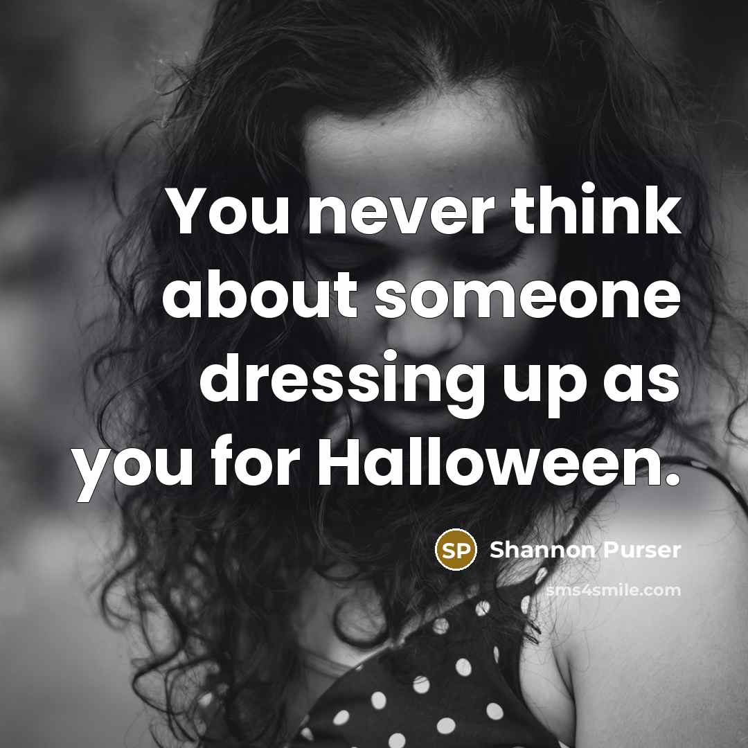 “You never think about someone dressing up as you for Halloween.” quote by Shannon Purser