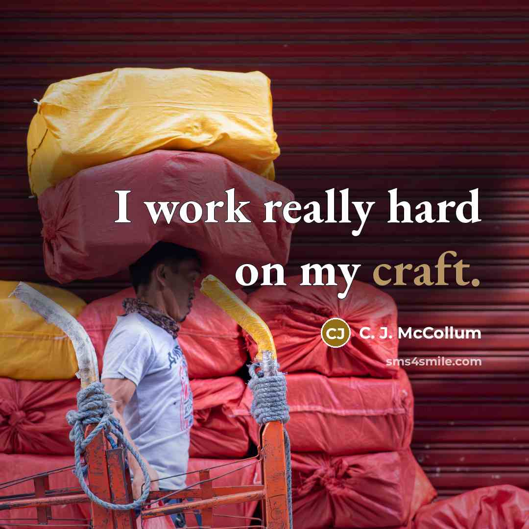“I work really hard on my craft.” quote by C. J. McCollum