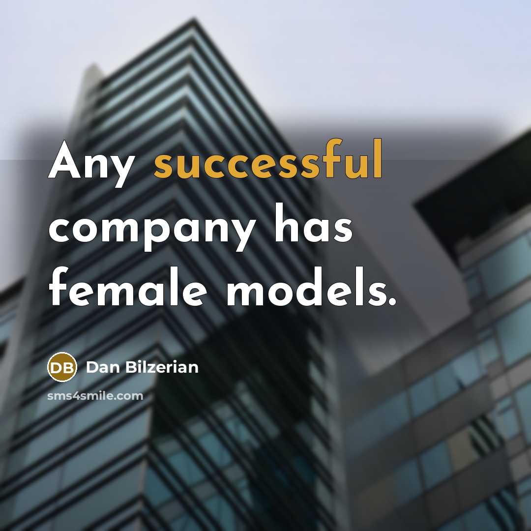 “Any successful company has female models.” quote by Dan Bilzerian