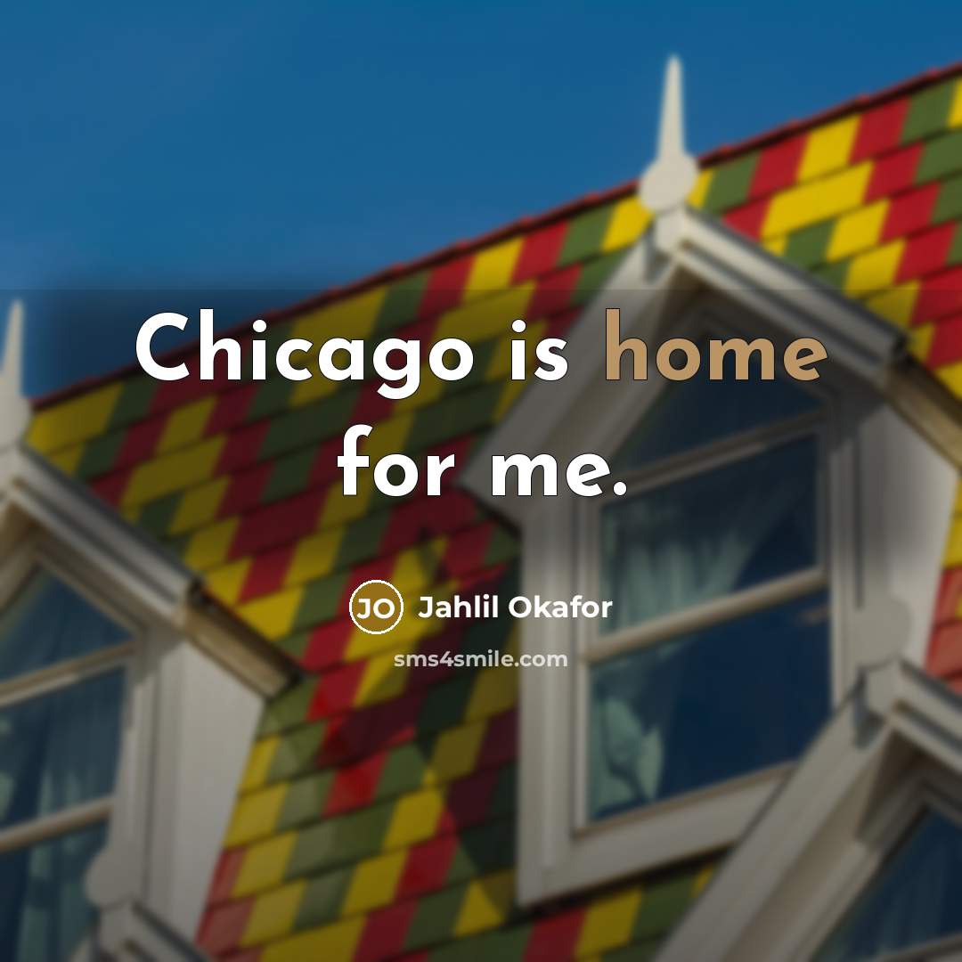 “Chicago is home for me.” quote by Jahlil Okafor