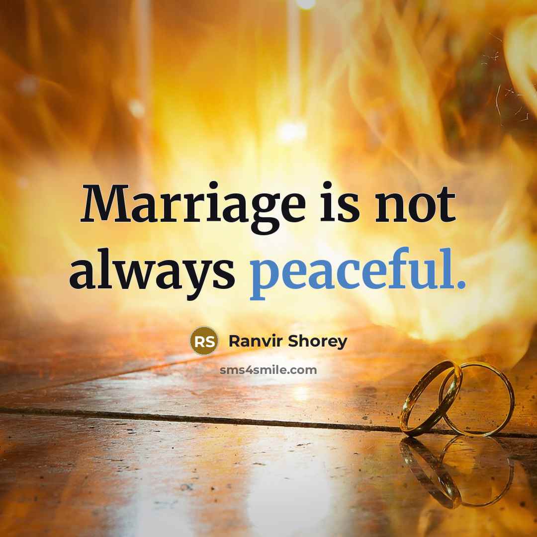 “Marriage is not always peaceful.” quote by Ranvir Shorey