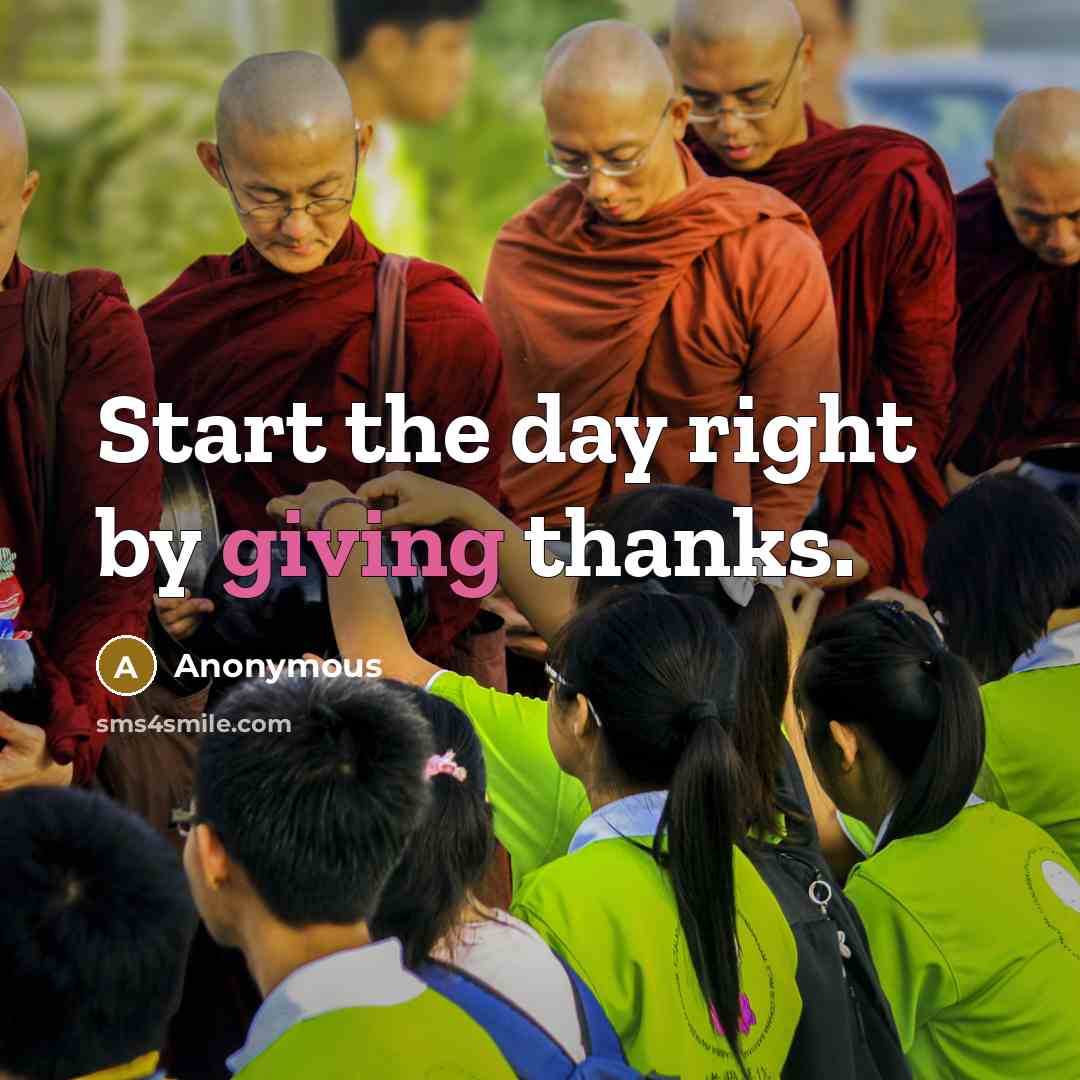 “Start the day right by giving thanks.” quote by Anonymous