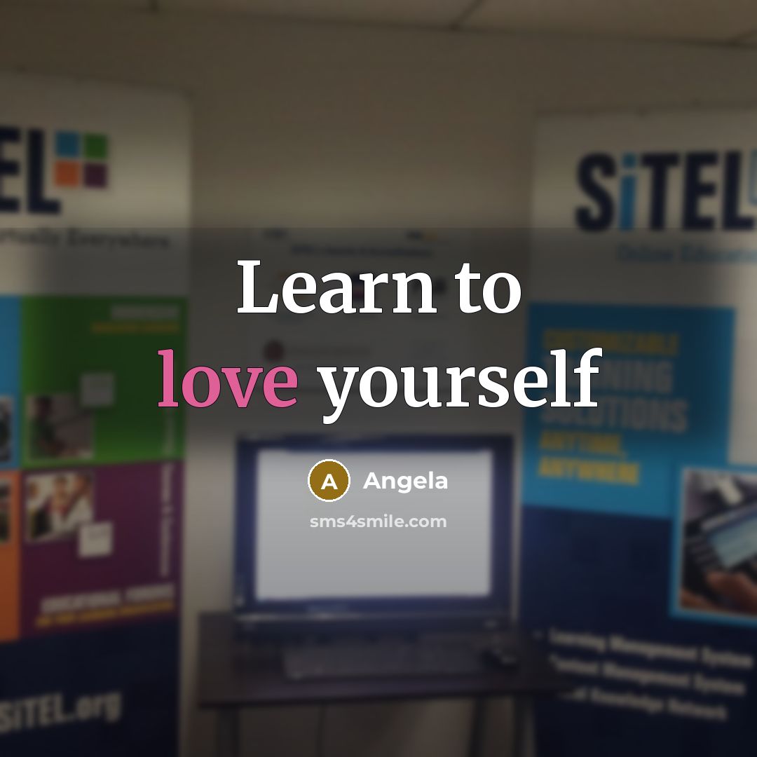 “Learn to love yourself” quote by Angela