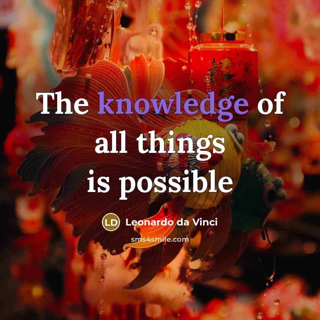 “The knowledge of all things is possible” quote by Leonardo da Vinci