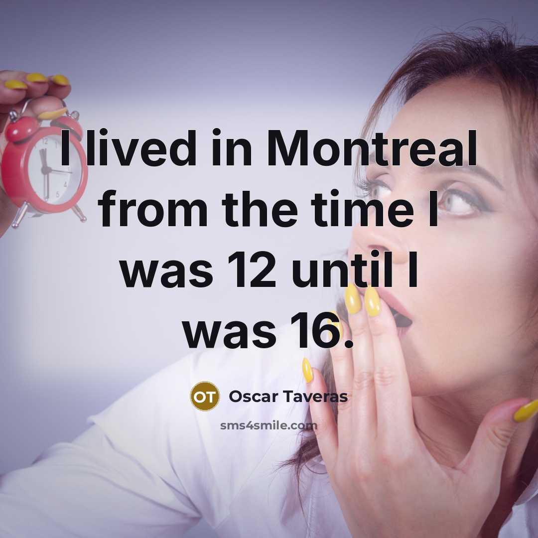 “I lived in Montreal from the time I was 12 until I was 16.” quote by Oscar Taveras