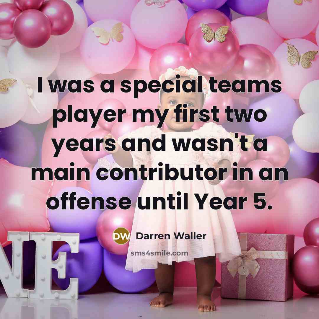 “I was a special teams player my first two years and wasn't a main contributor in an offense until Year 5.” quote by Darren Waller
