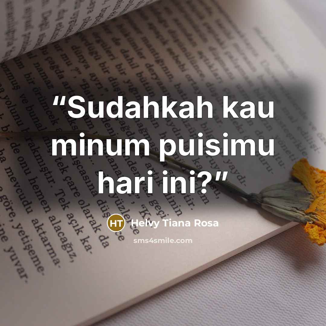 “Sudahkah kau minum puisimu hari ini?” quote by Helvy Tiana Rosa
