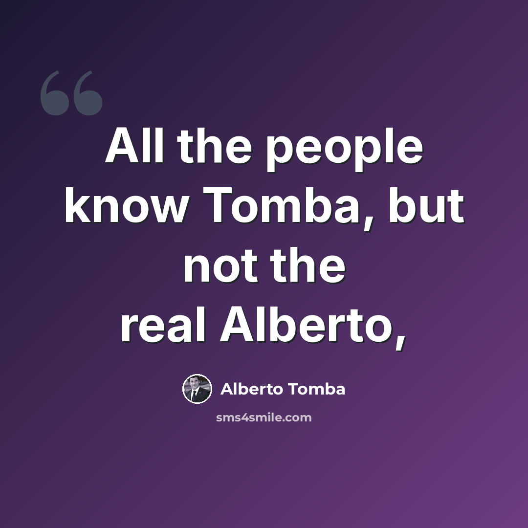 “All the people know Tomba, but not the real Alberto,” quote by Alberto Tomba