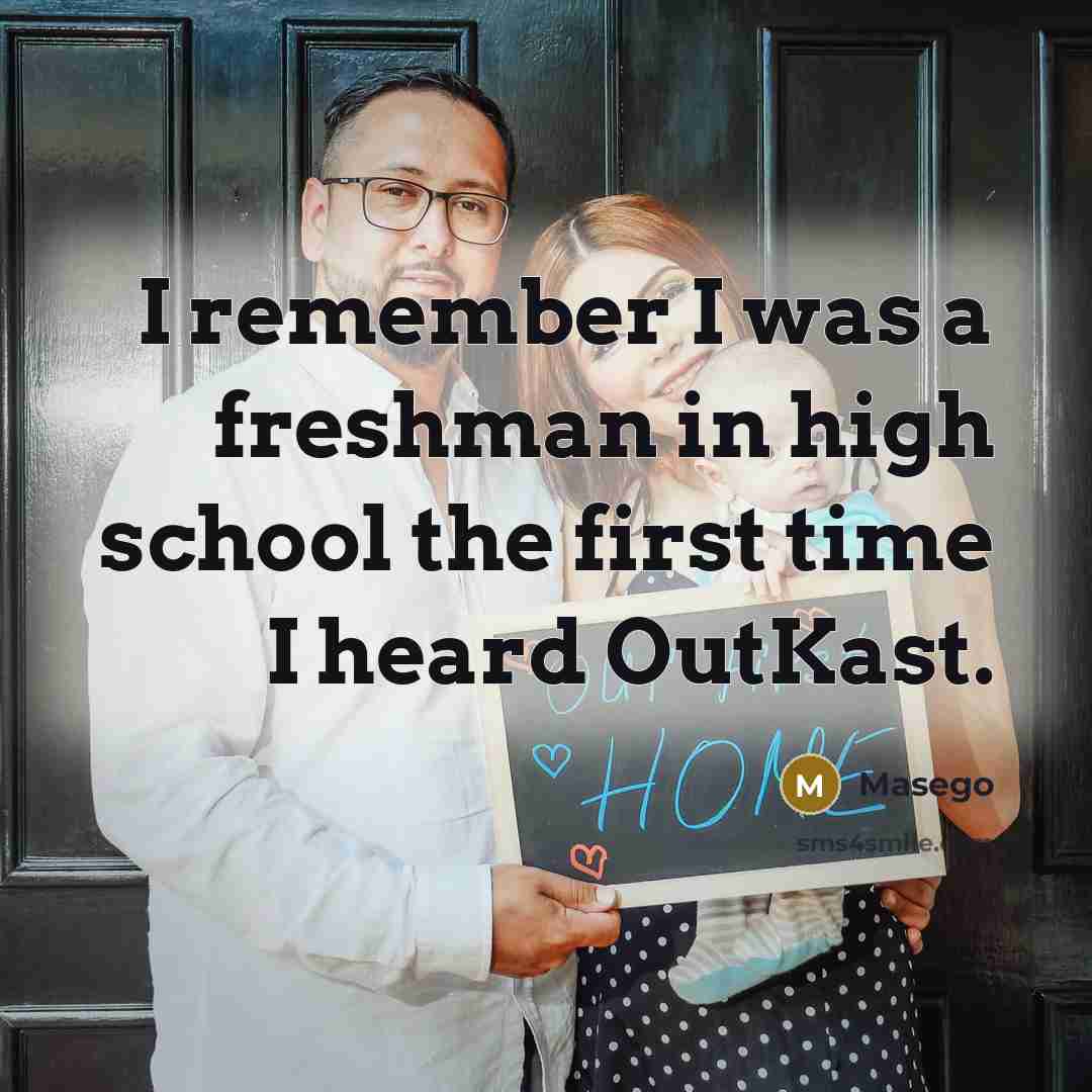 “I remember I was a freshman in high school the first time I heard OutKast.” quote by Masego