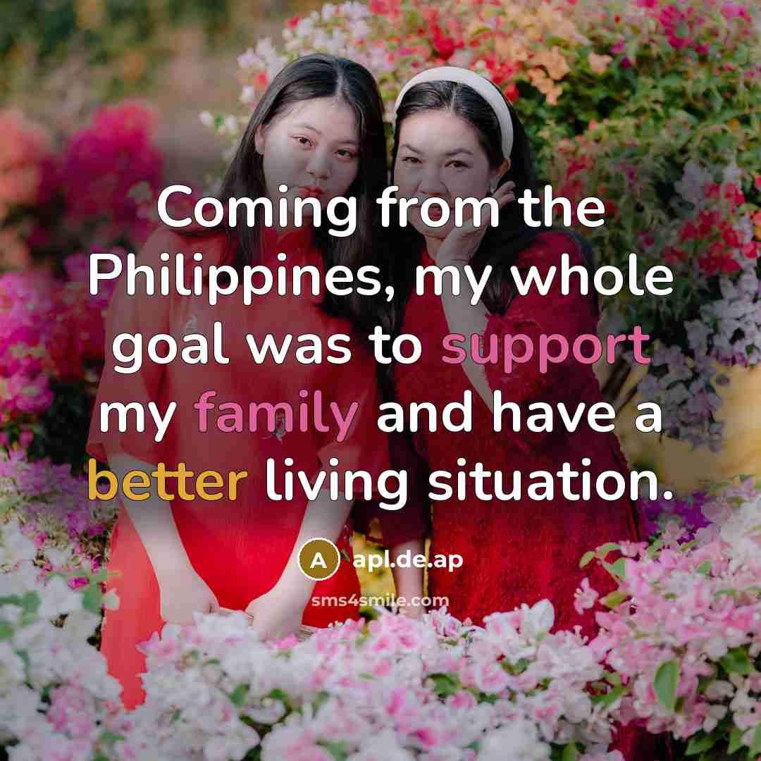 “Coming from the Philippines, my whole goal was to support my family and have a better living situation.” quote by apl.de.ap