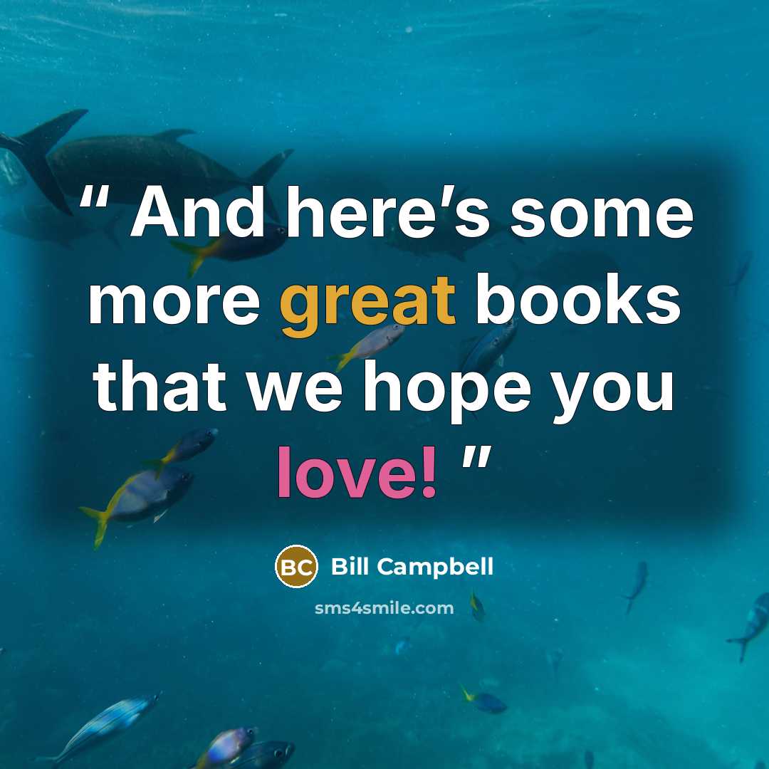 “And here’s some more great books that we hope you love!” quote by Bill Campbell