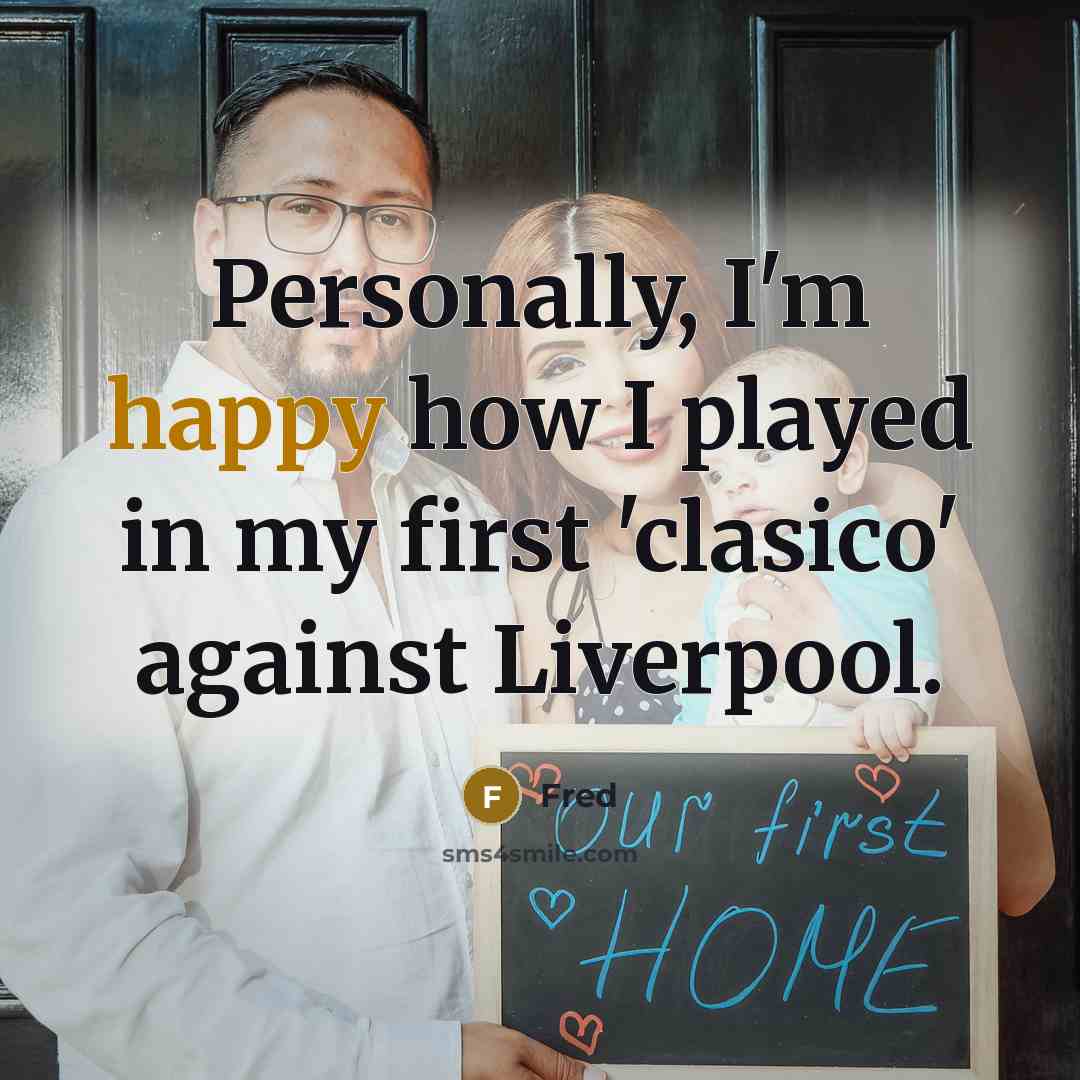 “Personally, I'm happy how I played in my first 'clasico' against Liverpool.” quote by Fred