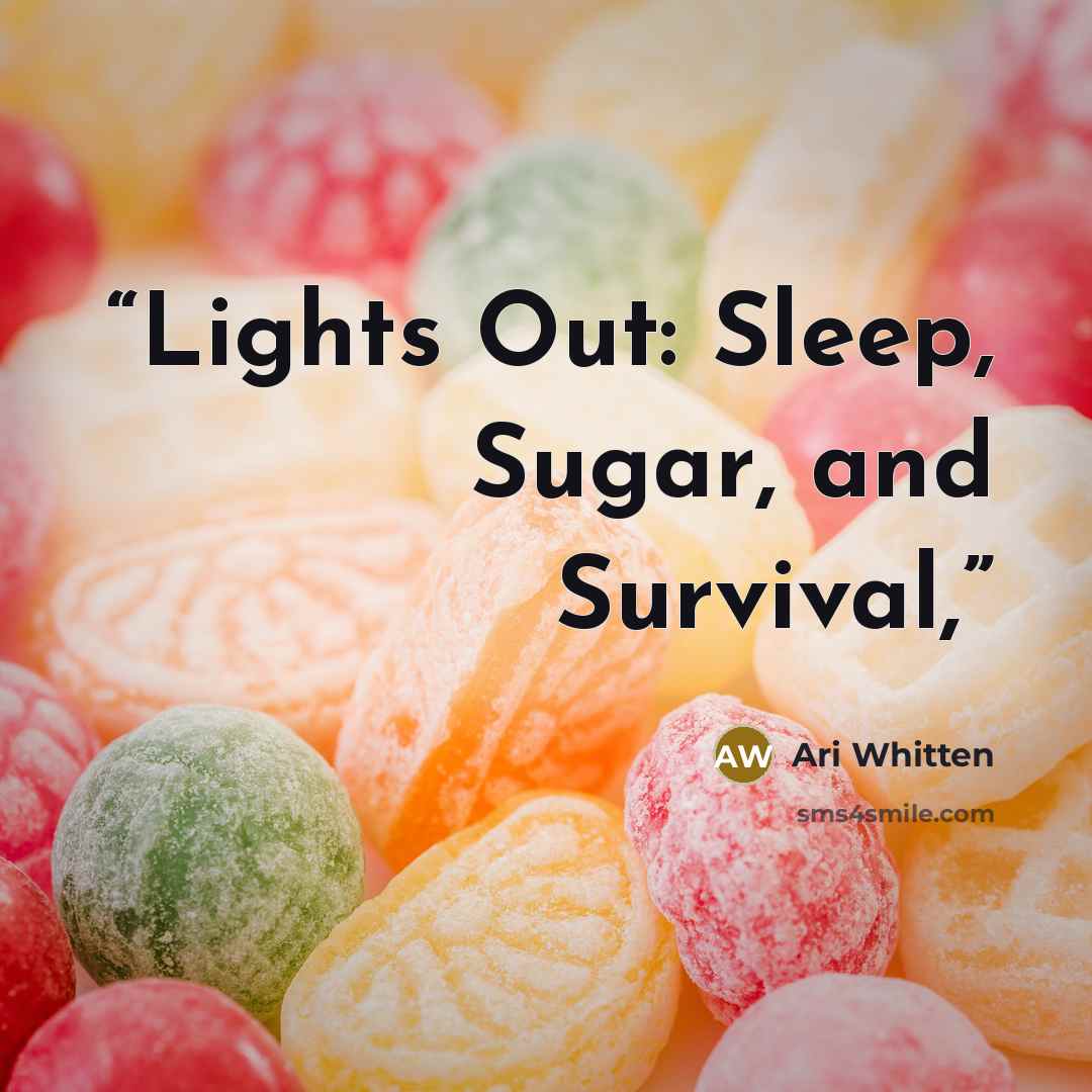 “Lights Out: Sleep, Sugar, and Survival,” quote by Ari Whitten