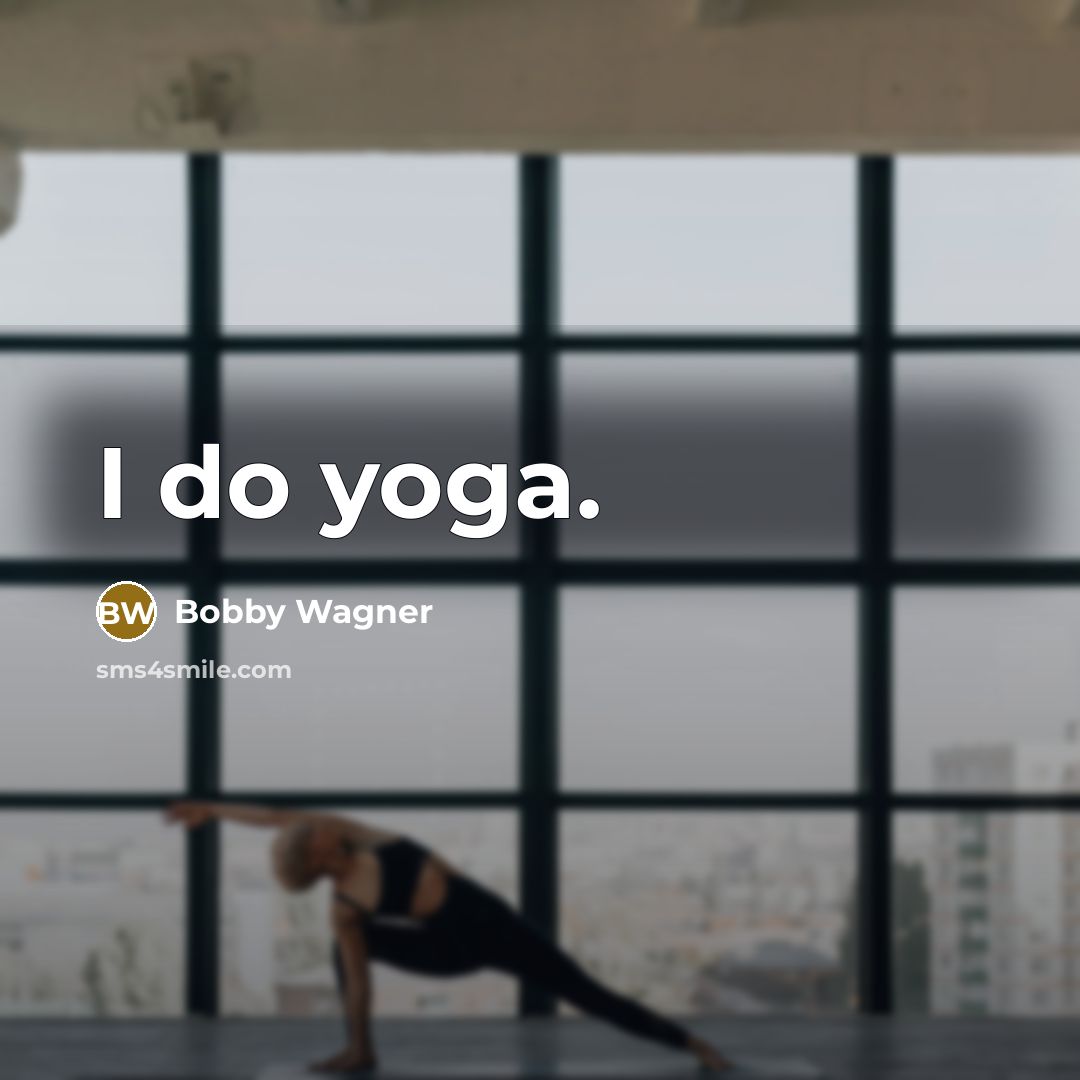 “I do yoga.” quote by Bobby Wagner