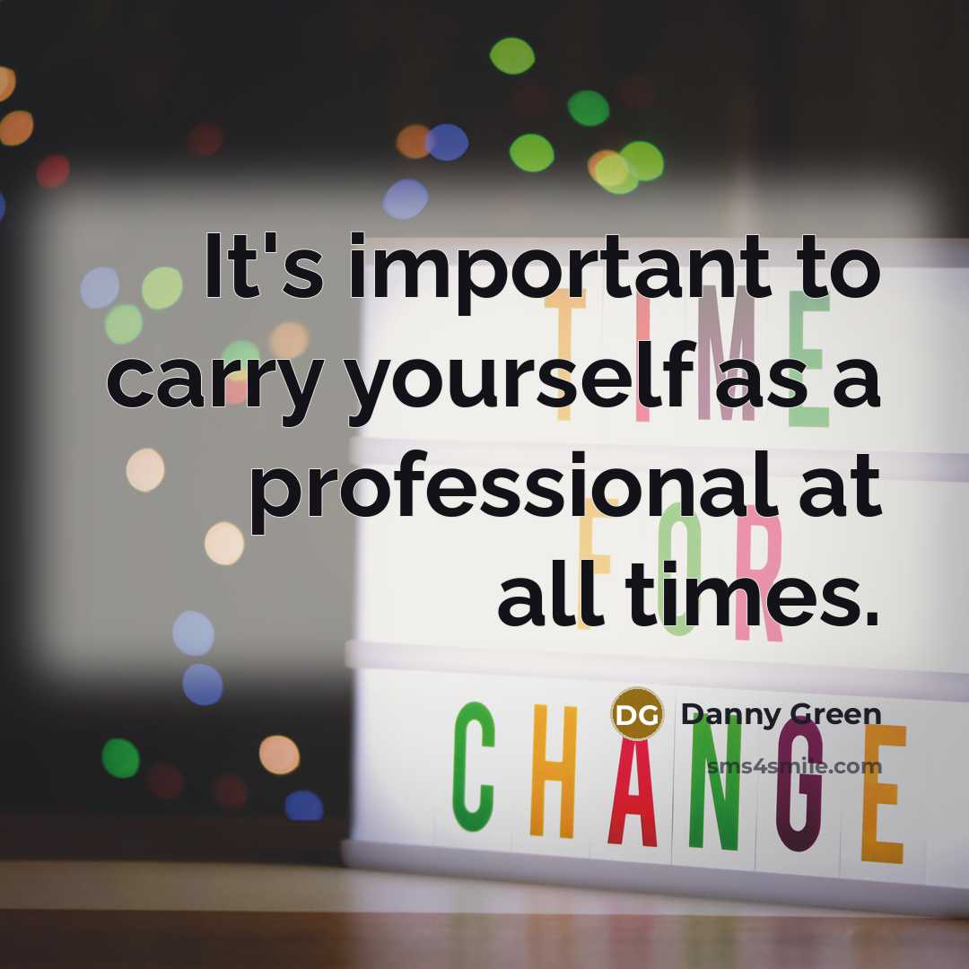 “It's important to carry yourself as a professional at all times.” quote by Danny Green