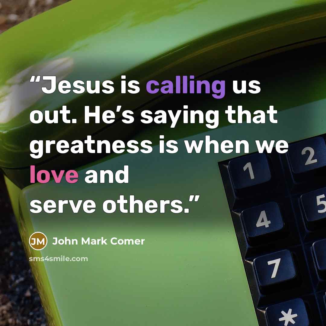 “Jesus is calling us out. He’s saying that greatness is when we love and serve others.” quote by John Mark Comer