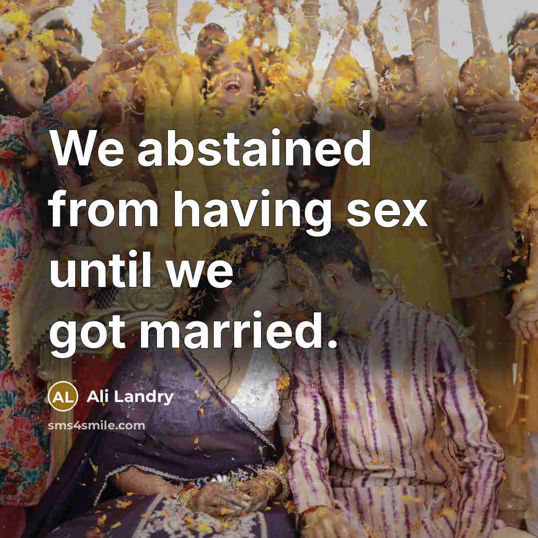 “We abstained from having sex until we got married.” quote by Ali Landry