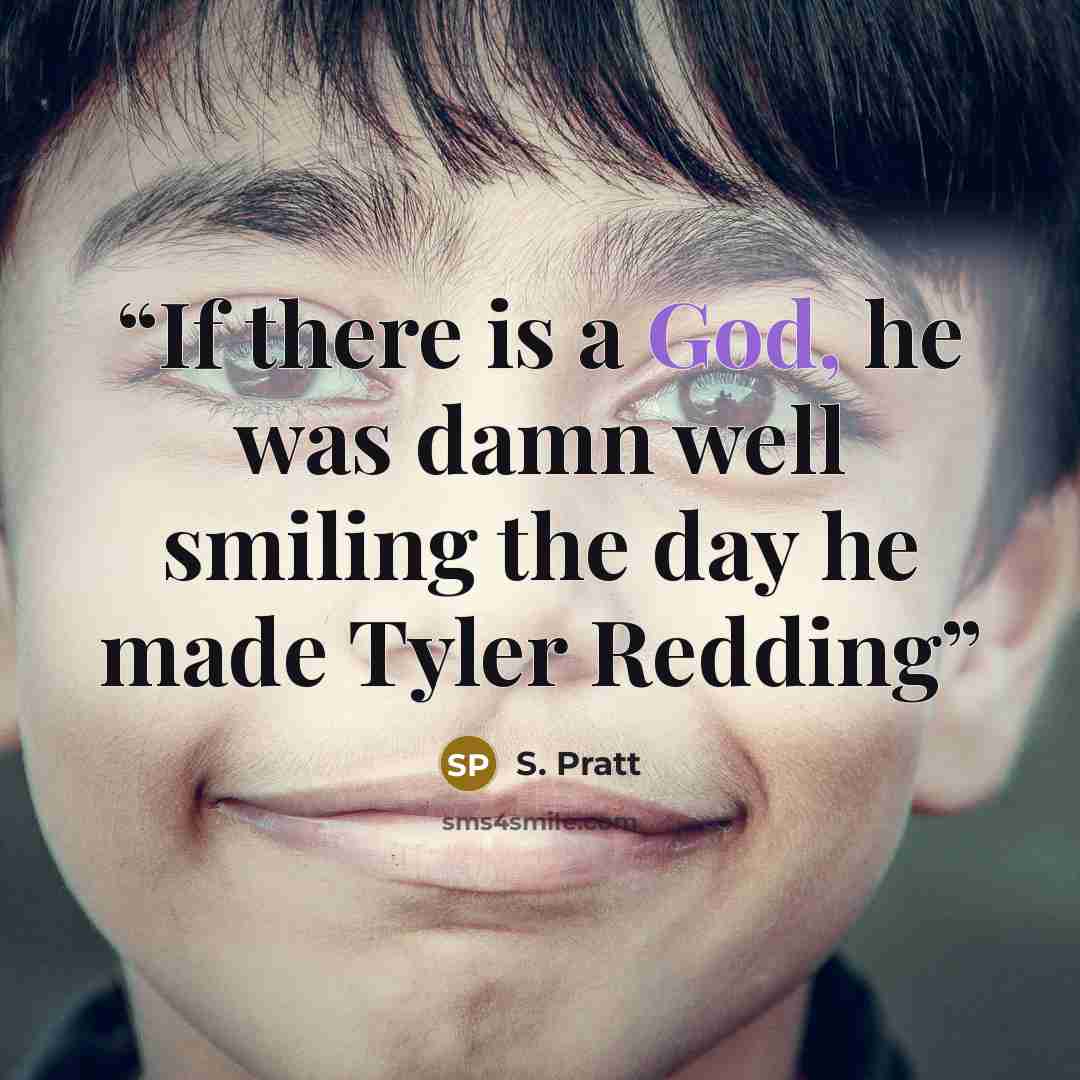 “If there is a God, he was damn well smiling the day he made Tyler Redding” quote by S. Pratt